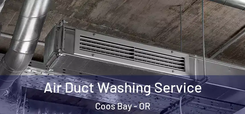  Air Duct Washing Service Coos Bay - OR