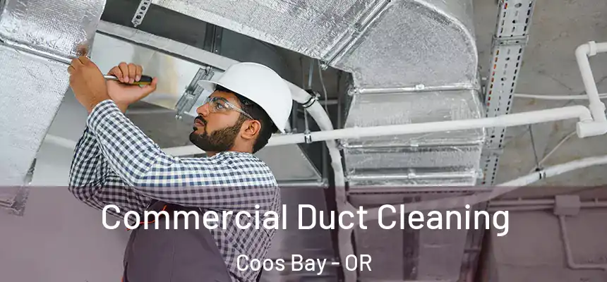  Commercial Duct Cleaning Coos Bay - OR