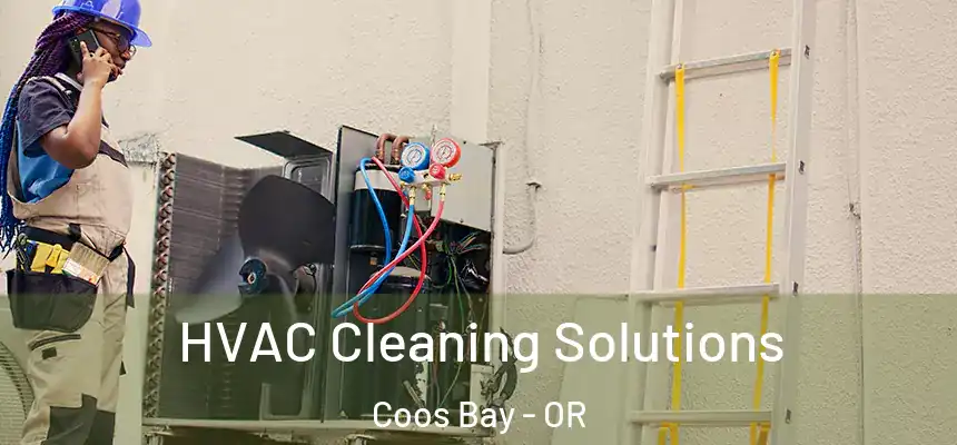  HVAC Cleaning Solutions Coos Bay - OR