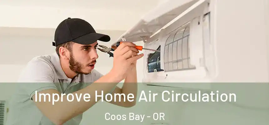  Improve Home Air Circulation Coos Bay - OR