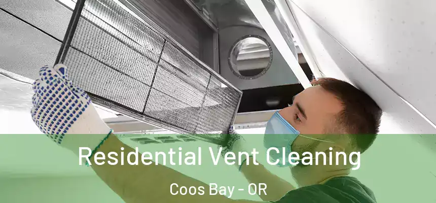  Residential Vent Cleaning Coos Bay - OR
