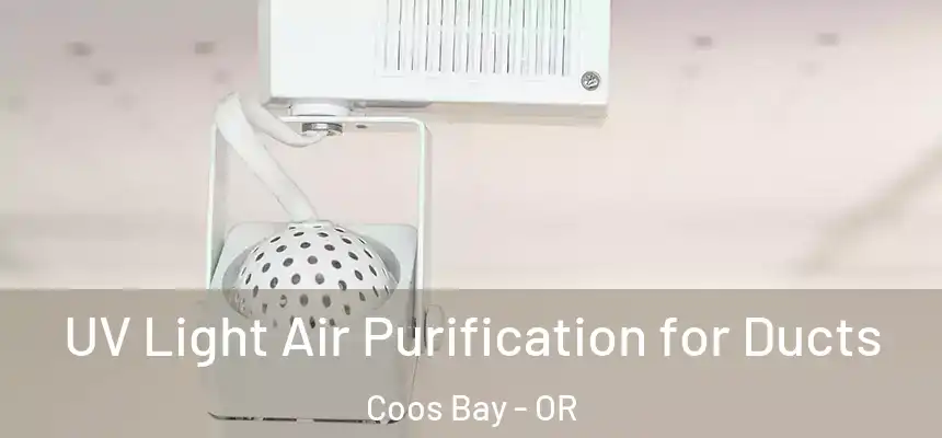  UV Light Air Purification for Ducts Coos Bay - OR